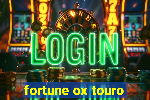 fortune ox touro